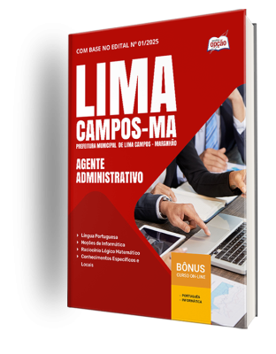 Apostila Prefeitura de Lima Campos-MA 2025 - Agente Administrativo
