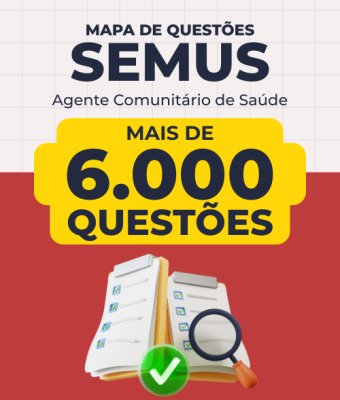 Mapa de Questões Online - SEMUS - Agente Comunitário de Saúde - 6 Mil Questões