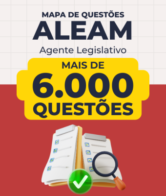 Mapa de Questões Online - ALEAM - Agente Legislativo - Assistente Técnico Administrativo - 6 Mil Questões