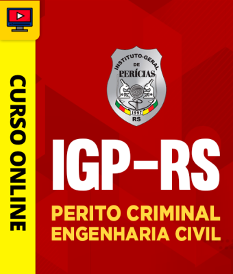 Curso IGP-RS - Perito Criminal - Engenharia Civil