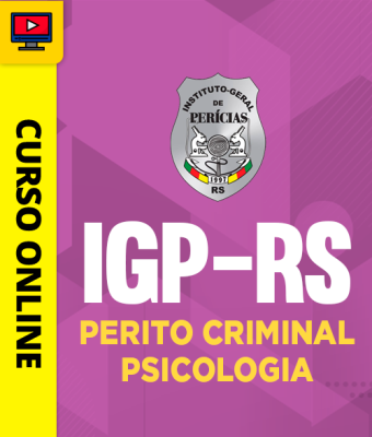 Curso IGP-RS - Perito Criminal - Psicologia