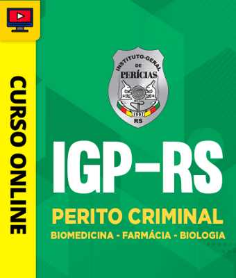 Curso IGP-RS - Perito Criminal - Biomedicina - Farmácia - Biologia