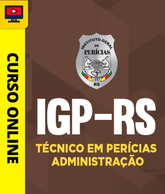 Curso IGP-RS - Técnico em Perícias - Administração