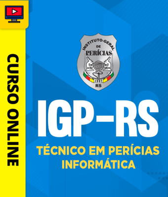 Curso IGP-RS - Técnico em Perícias - Informática