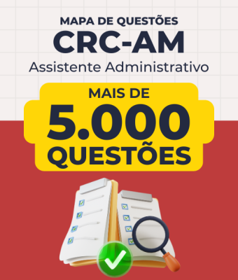 Mapa de Questões Online - CRC-AM - Assistente Administrativo - 5 Mil Questões