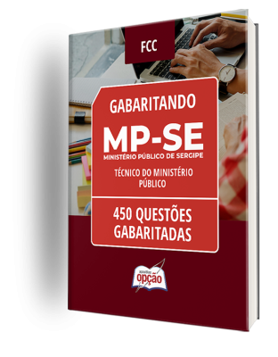 Caderno MP-SE - Técnico do Ministério Público - 450 Questões Gabaritadas