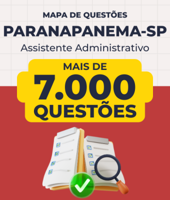 Mapa de Questões Online - Pref. Paranapanema-SP - Assistente Administrativo - 7 Mil Questões