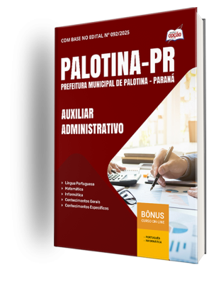 Apostila Prefeitura de Palotina-PR 2025 - Auxiliar Administrativo