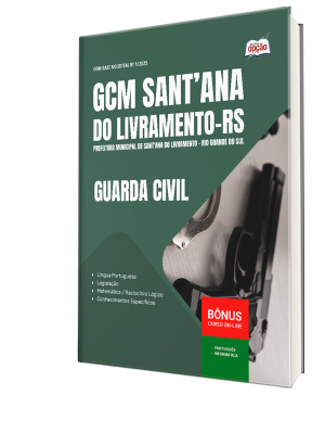 Apostila Prefeitura de Sant'ana do Livramento-RS 2025 - Guarda Civil Municipal