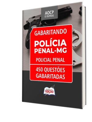 Caderno de Questões Polícia Penal MG 2025 - 450 Questões Gabaritadas
