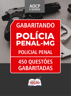 Caderno de Questões Polícia Penal MG 2025 - 450 Questões Gabaritadas