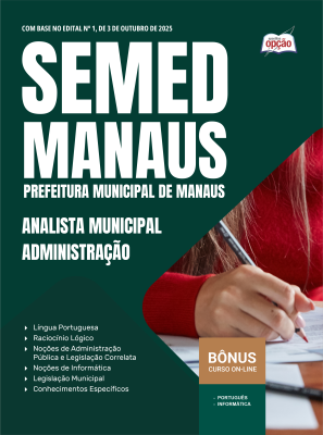 Apostila SEMED MANAUS em PDF - Analista Municipal - Administração