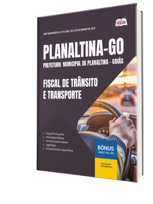 Apostila Prefeitura de Planaltina - GO 2025 - Fiscal de Trânsito e Transporte