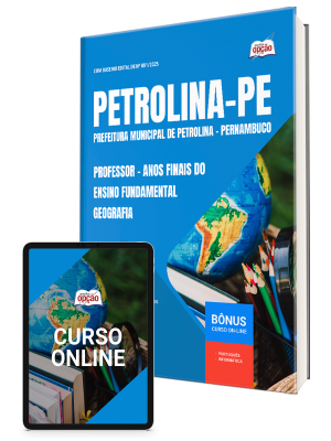 Apostila Prefeitura de Petrolina - PE 2025 - Professor de Anos Finais do Ensino Fundamental – Geografia