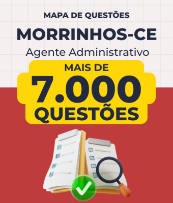 Mapa de Questões Online - Pref. Morrinhos-CE - Agente Administrativo - 7 Mil Questões