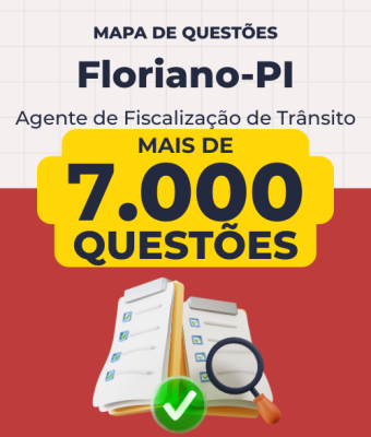 Mapa de Questões Online - Pref. Floriano-PI - Agente de Fiscalização de Trânsito - 7 Mil Questões
