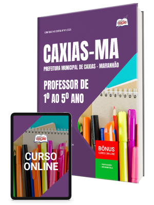 Apostila Prefeitura de Caxias - MA 2025 - Professor de 1º ao 5º Ano
