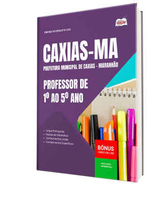 Apostila Prefeitura de Caxias - MA 2025 - Professor de 1º ao 5º Ano