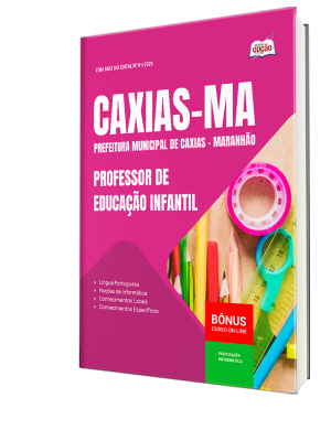 Apostila Prefeitura de Caxias - MA 2025 - Professor de Educação Infantil