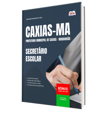 Apostila Prefeitura de Caxias - MA 2025 - Secretário Escolar