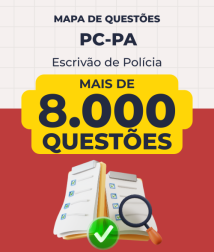 Mapa de Questões Online - PC-PA - Escrivão de Polícia - 8 Mil Questões