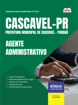 Apostila Prefeitura de Cascavel - PR 2025 - Agente Administrativo