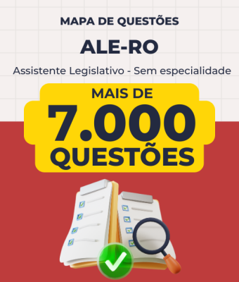Mapa de Questões Online - ALE-RO - Assistente Legislativo - Sem Especialidade - 7 Mil Questões