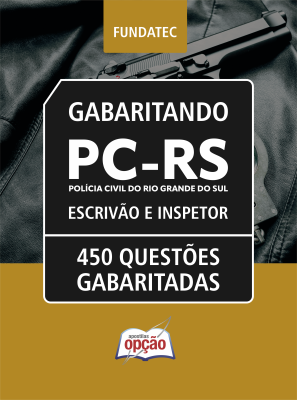 Caderno de Questões PC-RS - Escrivão e Inspetor - 450 Questões Gabaritadas