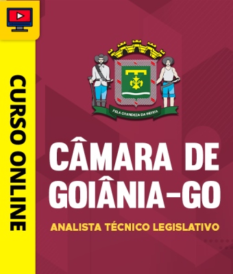 Curso Câmara de Goiânia-GO - Analista Técnico Legislativo