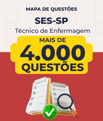 Mapa de Questões Online - SES-SP - Técnico de Enfermagem - 4 Mil Questões