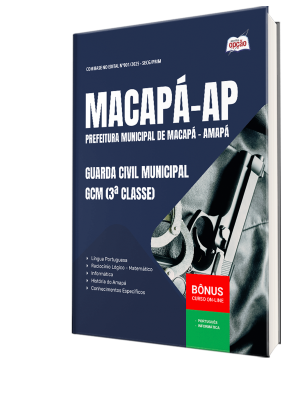 Apostila Prefeitura de Macapá - AP 2025 - Guarda Civil Municipal - GCM (3ª Classe)