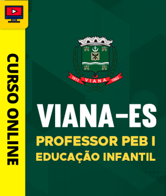 Curso Prefeitura de Viana-ES - Professor PEB I - Educação Infantil