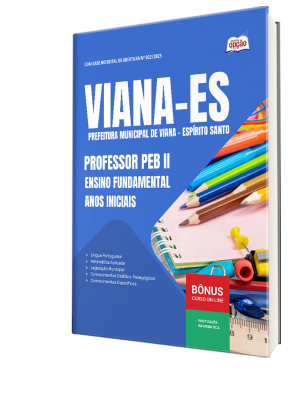 Apostila Prefeitura de Viana-ES 2026 - Professor de Educação Básica II - Ensino Fundamental Anos Iniciais (PEB II)