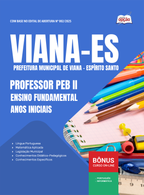 Apostila Prefeitura de Viana-ES em PDF 2026 - Professor de Educação Básica II - Ensino Fundamental Anos Iniciais (PEB II)