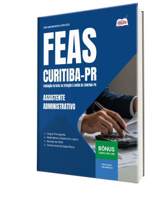Apostila FEAS Curitiba 2025 - Assistente Administrativo