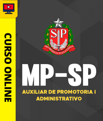 Curso MP-SP - Auxiliar de Promotoria I - Administrativo