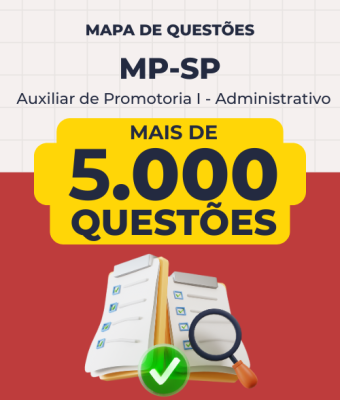 Mapa de Questões Online - MP-SP - Auxiliar de Promotoria I - Administrativo - 5 Mil Questões