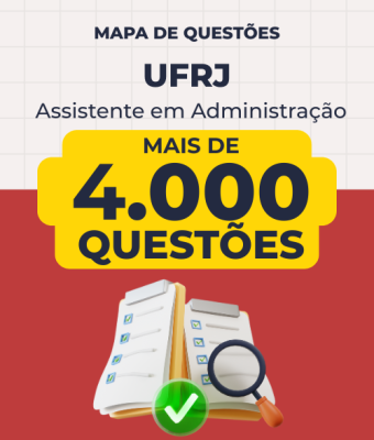 Mapa de Questões Online - UFRJ - Assistente em Administração - 4 Mil Questões