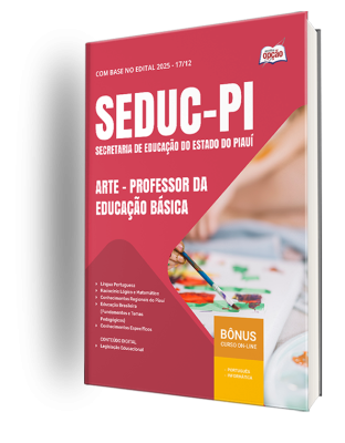 Apostila SEDUC-PI 2025 - Professor da Educação Básica - Artes