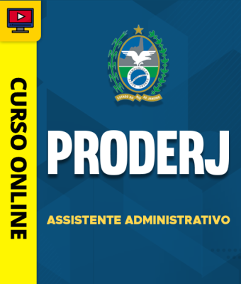 Curso PRODERJ - Assistente Administrativo