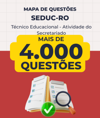Mapa de Questões Online - SEDUC-RO - Técnico Educacional - Atividade do Secretariado - 4 Mil Questões
