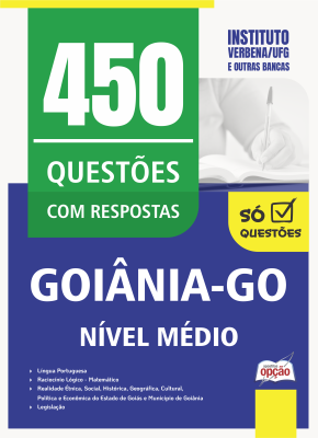 Caderno de Questões Câmara de Goiânia - GO - Nível Médio - 450 Questões Gabaritadas