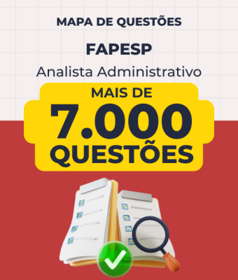 Mapa de Questões Online - FAPESP - Analista Administrativo - 7 Mil Questões