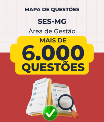 Mapa de Questões Online - SES-MG - Área de Gestão - 6 Mil Questões