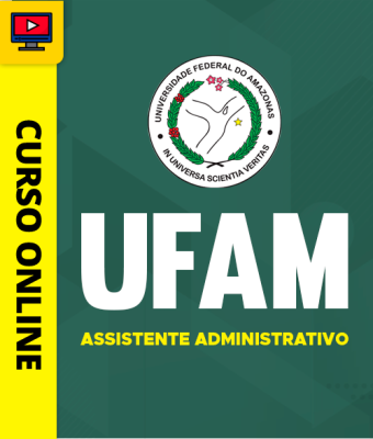 Curso UFAM - Assistente Administrativo