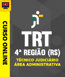 TRT-4REGIAO-TECNICO-JUDICIARIO-ADM-CUR202201440