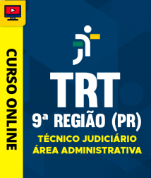 TRT-9REGIAO-TECNICO-JUDICIARIO-ADM-CUR202201479