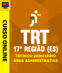 TRT-17REGIAO-TECNICO-JUDICIARIO-ADM-CUR202201560