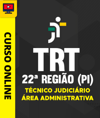 Curso TRT 22ª Região (PI) - Técnico Judiciário - Área Administrativa