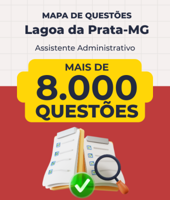 Mapa de Questões Online - Pref. Lagoa da Prata -MG - Assistente Administrativo - 8 Mil Questões